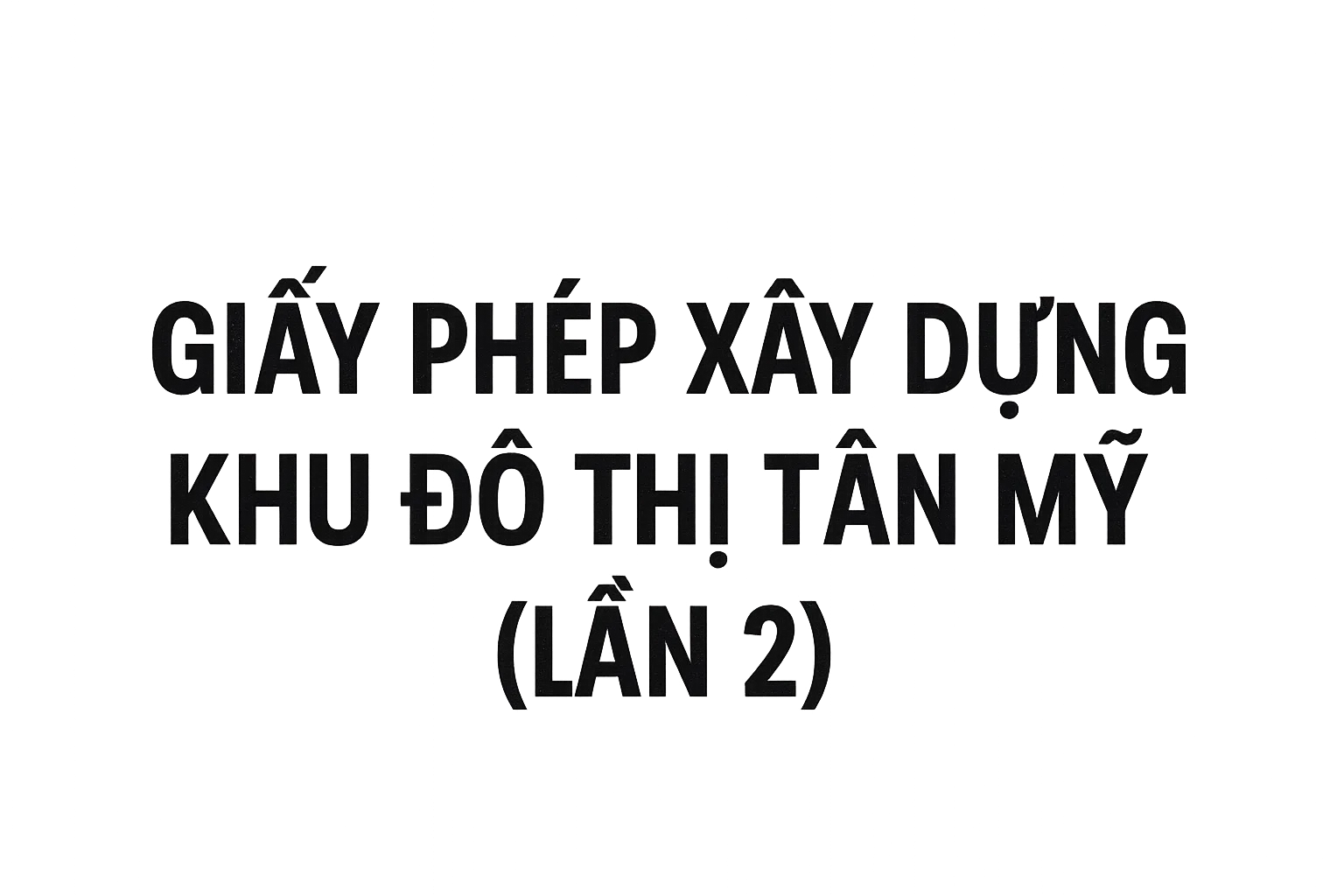 Giấy phép xây dựng khu đô thị Tân Mỹ số 40/ GPXD